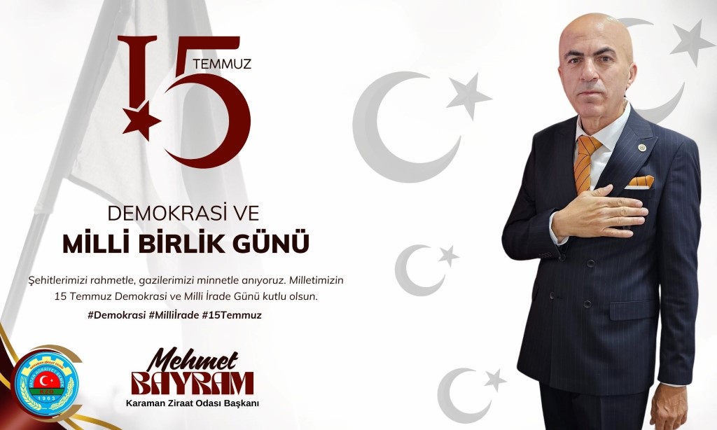 YÖNETİM KURULU BAŞKANI MEHMET BAYRAM’IN 15 TEMMUZ DEMOKRASİ VE MİLLİ BİRLİK GÜNÜ MESAJI