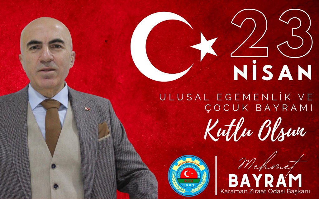 YÖNETİM KURULU BAŞKANI MEHMET BAYRAM’IN 23 NİSAN ULUSAL EGEMENLİK VE ÇOCUK BAYRAMI MESAJI